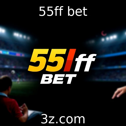 55ff bet : A crescente popularidade das apostas online em plataformas novas